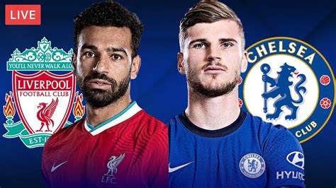 Liverpool Vs Chelsea Live Streaming Premier League Football Match