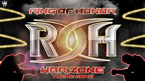 Ring Of Honor Official Theme Song War Zone Youtube