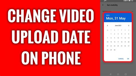 How To Change Youtube Video Upload Date On Phone Youtube