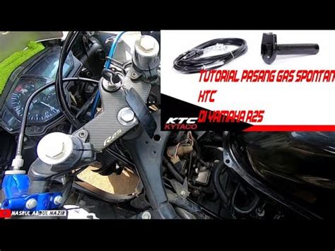 Tutorial Cara Pasang Gas Spontan Ktc Di Yamaha R Youtube