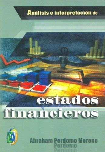 Analisis E Interpretacion De Estados Financieros Analysis And