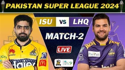 Psl Live Peshawar Zalmi Vs Quetta Gladiators Match Live Pz