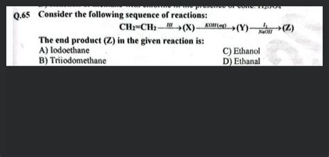 Consider The Following Sequence Of Reactions Identify Y Filo