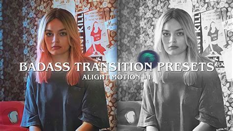 Badass Transition Presents XML For Alight Motion Part 1 YouTube