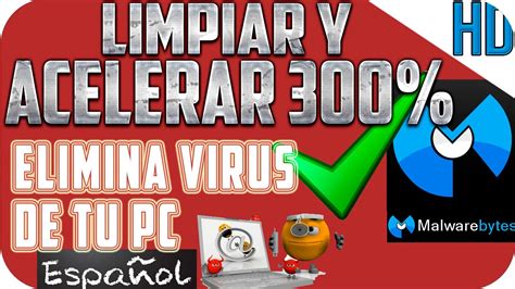 Como Limpiar Y Optimizar Windows Eliminar Virus En Mi Pc