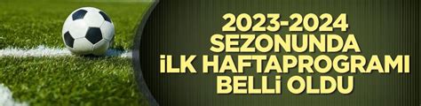 S Per Lig De Sezonunda Ilk Hafta Program Belli Oldu Yeni Akit