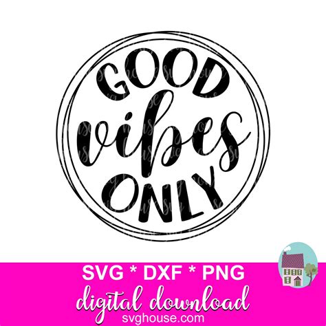 Good Vibes Only Svg Positive Svg Svg Files For Cricut And Silhouette