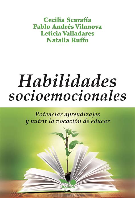 HABILIDADES SOCIOEMOCIONALES Potenciar Aprendizajes Y Nutrir La