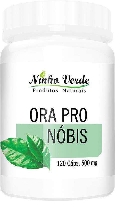 ORA PRO NÓBIS 500MG 120 CÁPSULAS NINHO VERDE Armazém Santa Helena