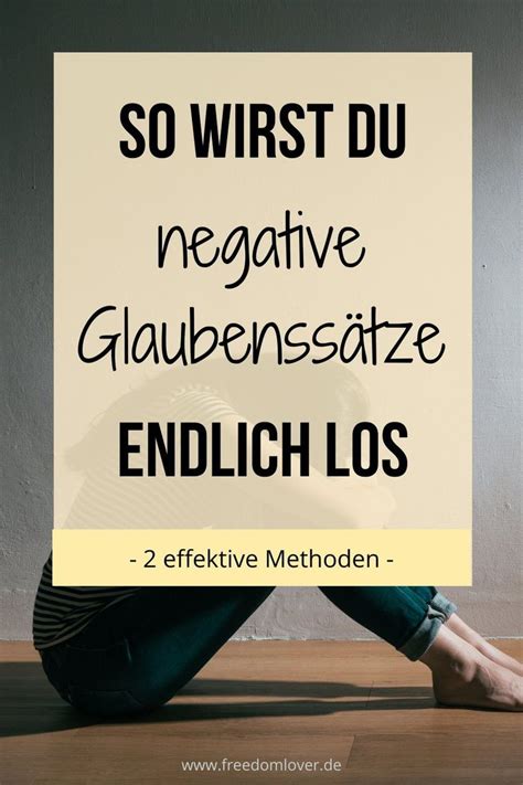 So Wirst Du Negative Glaubenss Tze Endlich Los Mit Effektiven