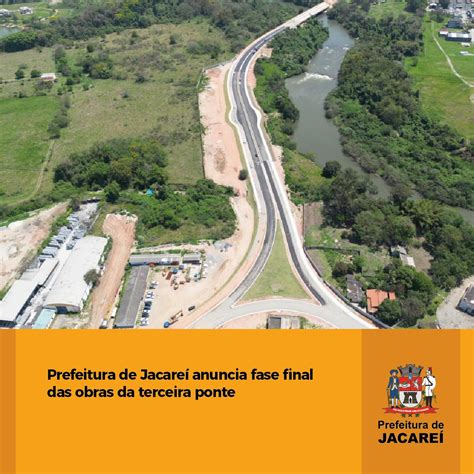 Prefeitura De Jacare Anuncia Fase Final Das Obras Da Terceira Ponte