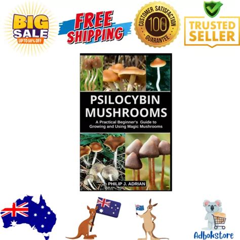 Psilocybin Mushrooms Practical Beginners Guide To Growing Using Magic