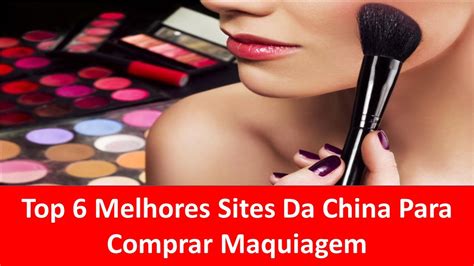 Top 6 Melhores Sites Da China Para Comprar Maquiagem YouTube