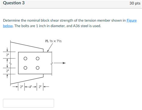 Solved Question 3 30 Pts Determine The Nominal Block Shear