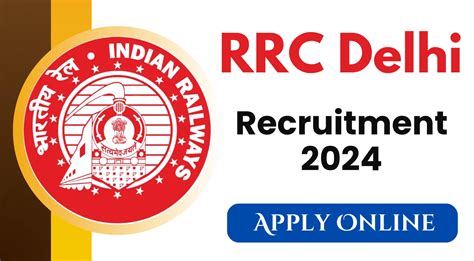 RRC Delhi Recruitment 2024 New Notification Out Apply Online