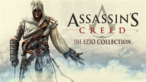 Assassins Creed The Ezio Collection Trailer Lançamento Youtube