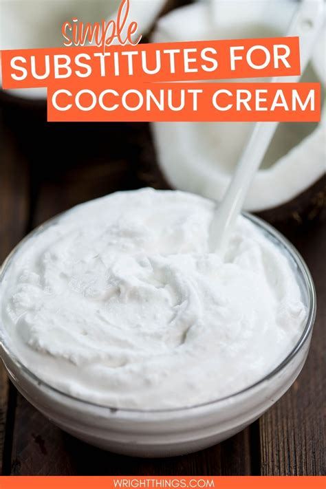 Coconut Cream Substitute | Wright Things