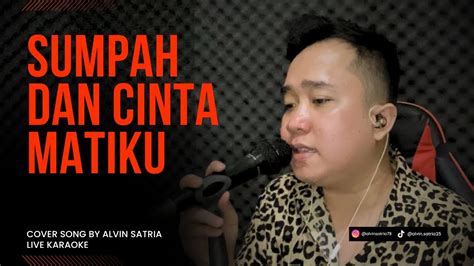 Sumpah Dan Cinta Matiku Nidji Cover Song By Alvin Satria Youtube