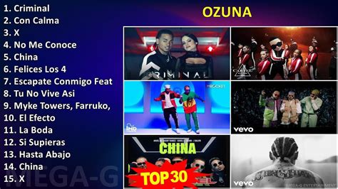 O Z U N A Mix Hits Playlist S Music Top Latin Pop Latin