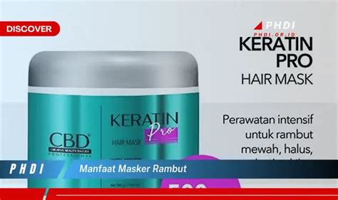 Temukan Manfaat Masker Rambut Yang Wajib Kamu Intip