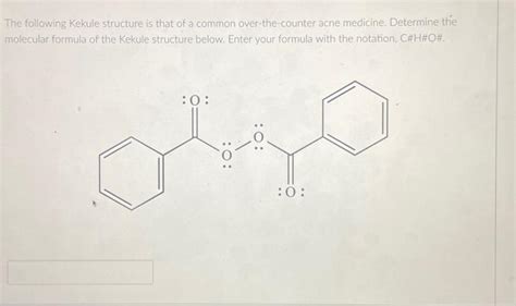 Solved The Following Kekule Structure Is That Of A Common Chegg