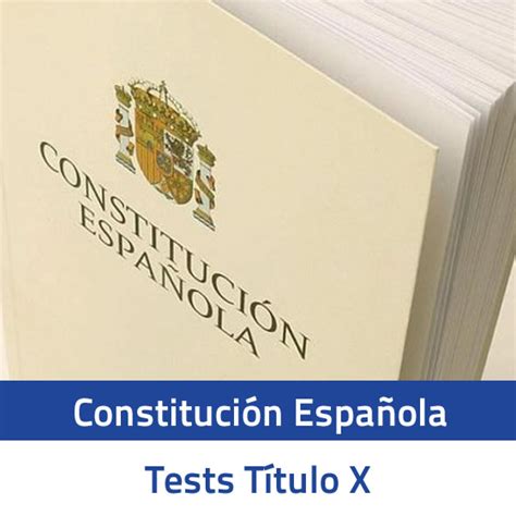 Tests Título X · Constitución Española Iadeca Oposicionescom