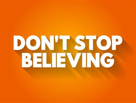 Don`t Stop Believing Text Quote, Concept Background Stock Illustration ...