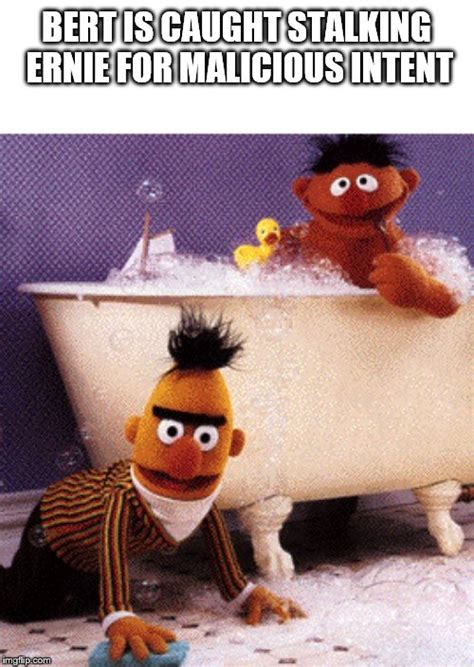 bert and ernie Memes & GIFs - Imgflip