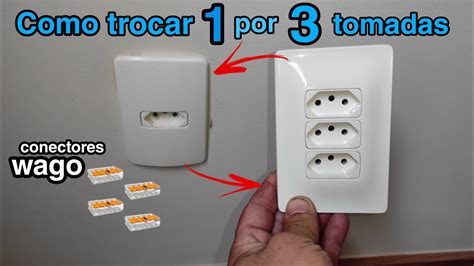 Como Trocar Tomada Por Tomada Tripla Usando Conectores Wago Para Fazer