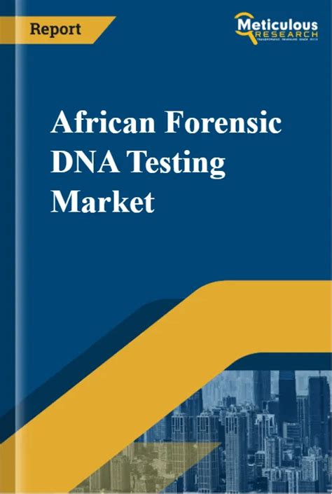 African Forensic Dna Testing Market By Size Share Forecasts And Trends Analysis