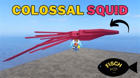 How To Get Colossal Squid In Fisch Best Way To Get Colossal Squid