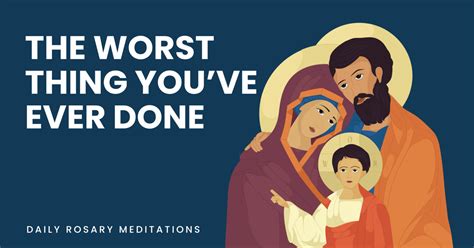 The Worst Thing You’ve Ever Done