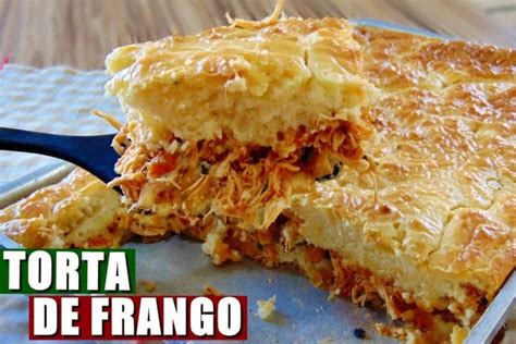 Torta De Frango Com Uma Massa Perfeita Que é Impossível Errar No Ponto