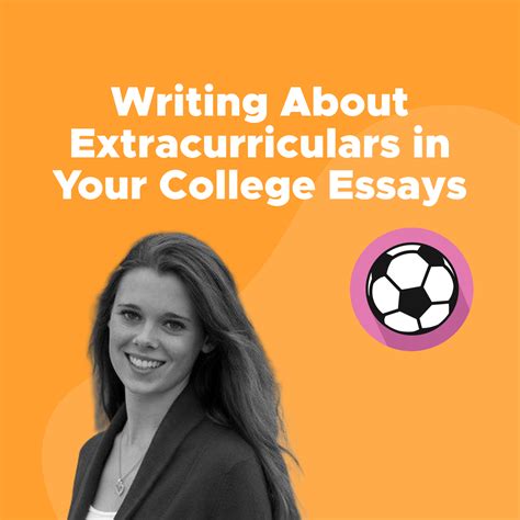 Writing About Extracurriculars in Your College Essays