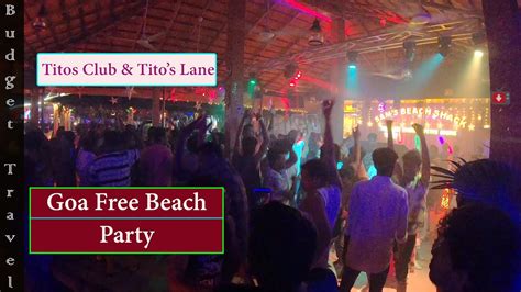 Tito S Lane Goa Free Beach Party Baga Beach Goa Night Life