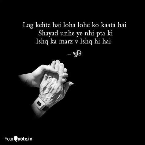 Log Kehte Hai Loha Lohe K Quotes Writings By Shruti YourQuote