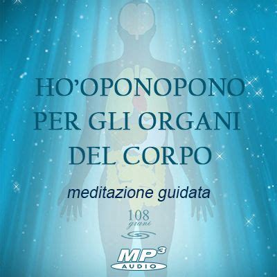 Hooponopono Per Gli Organi Del Corpo Grani Ho Oponopono