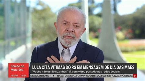 Em mensagem de Dia das Mães Lula cita vítimas de tragédia no RS