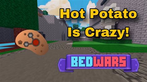 Hot Potato Is Insane Roblox Bedwars Youtube