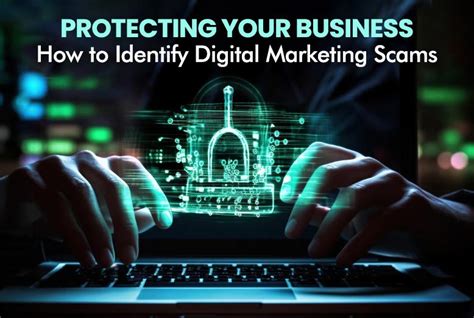 Protecting Your Business How To Identify Digital Marketing Scams