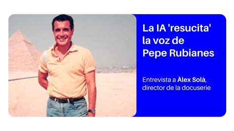 La Ia Resucita La Voz De Pepe Rubianes Par Ntesis Media Youtube