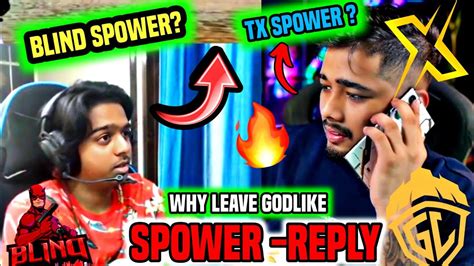 Spower Reply Why Leave Godlike Tx Spower Or Blind Spower Youtube