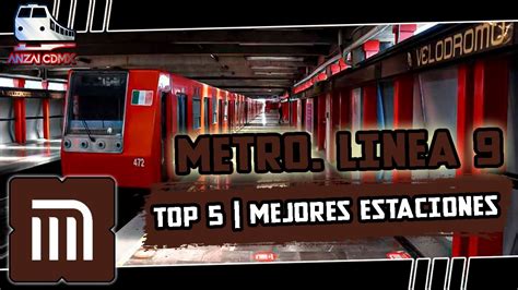 Top Mejores Estaciones L Nea Del Metro Anzai Cdmx Youtube