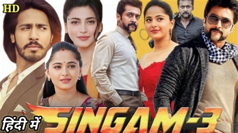 Singam 3 Full Movie In Hindi Dubbed Suriya Shruti Haasan Anushka