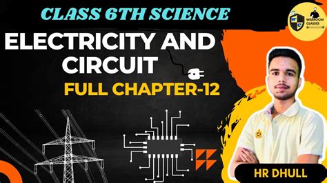 Electricity And Circuit Class 6 Science Ncert Chapter 12 Hr Dhull Warroom Classes