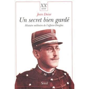 Un Secret Bien Gard Histoire Militaire De L Affaire Dreyfus Broch