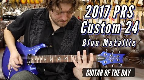 2017 PRS Custom 24 Blue Metallic | Guitar Of The Day