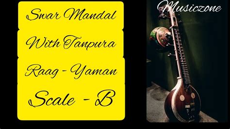 Tanpura Scale B Raag Yaman Withswarmandal Musiczone Youtube