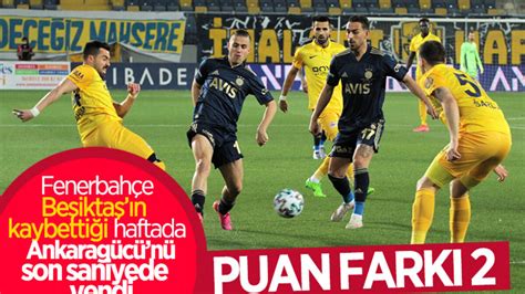 Fenerbahçe Ankaragücü nü son dakika golüyle yendi