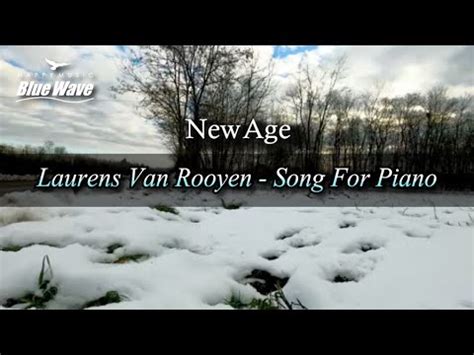 New Age Laurens Van Rooyen Song For Piano Youtube